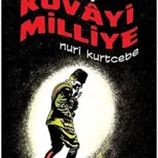 Kuvayi Milliye - Nazım Hikmet - Nuri Kurtcebe