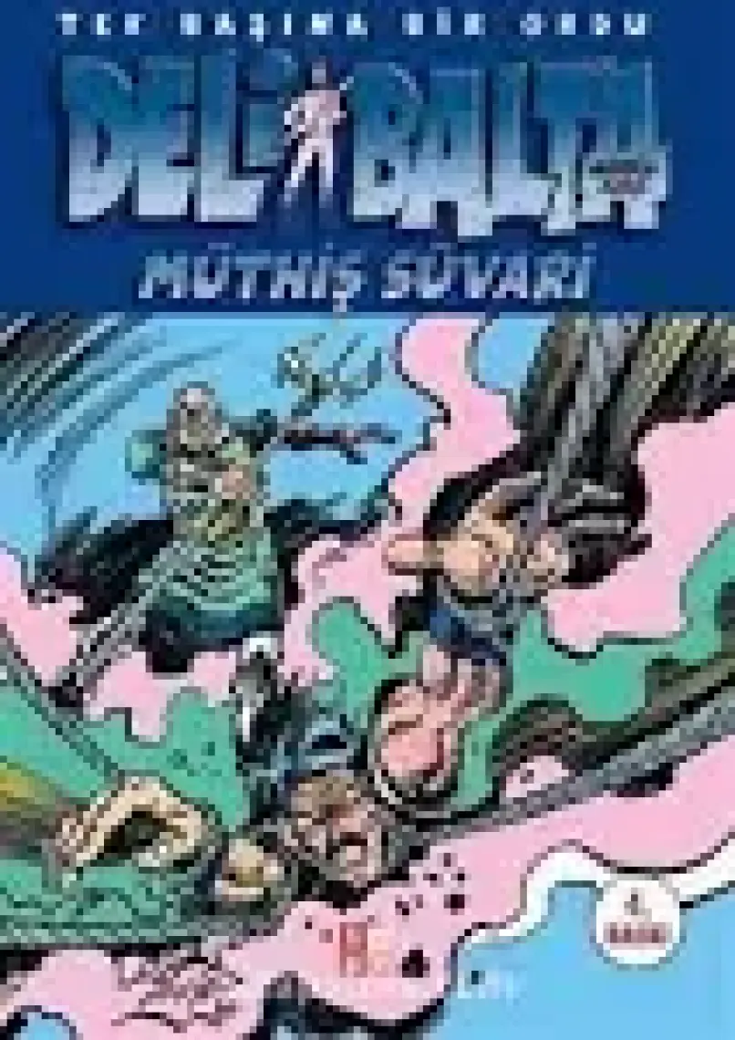 Deli Balta: Müthiş Süvari