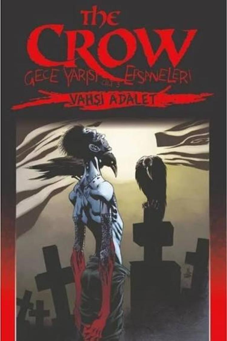 Presstij - The Crow Gece Yarısı Efsaneleri Cilt 3 - Vahşi Adalet
