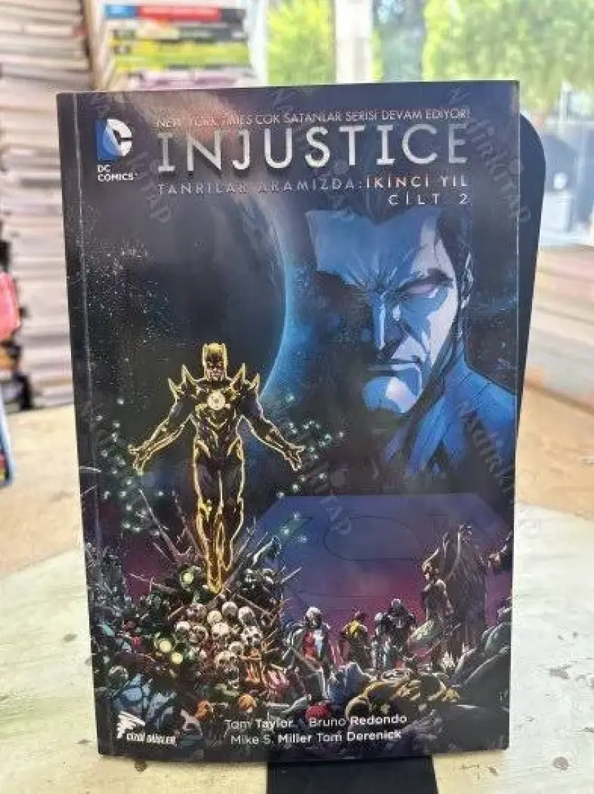 Injustice Tanrılar Aramızda İkinci Yıl Cilt 1 Türkçe Çizgi R - Tom Taylor
