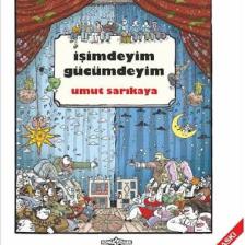 İşimdeyim Gücümdeyim Cilt 1