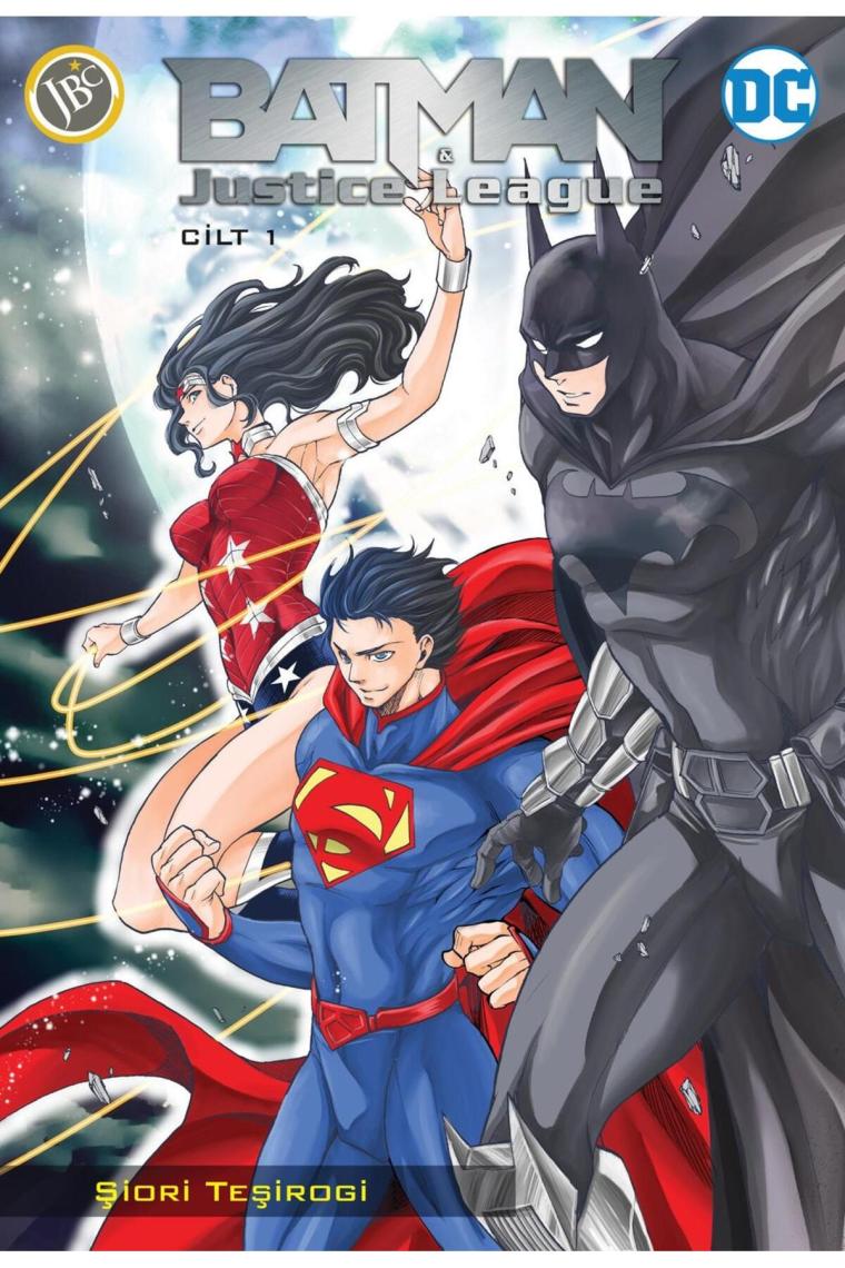 Batman ve Justice League - Cilt 1 - Şiori Teşirogi