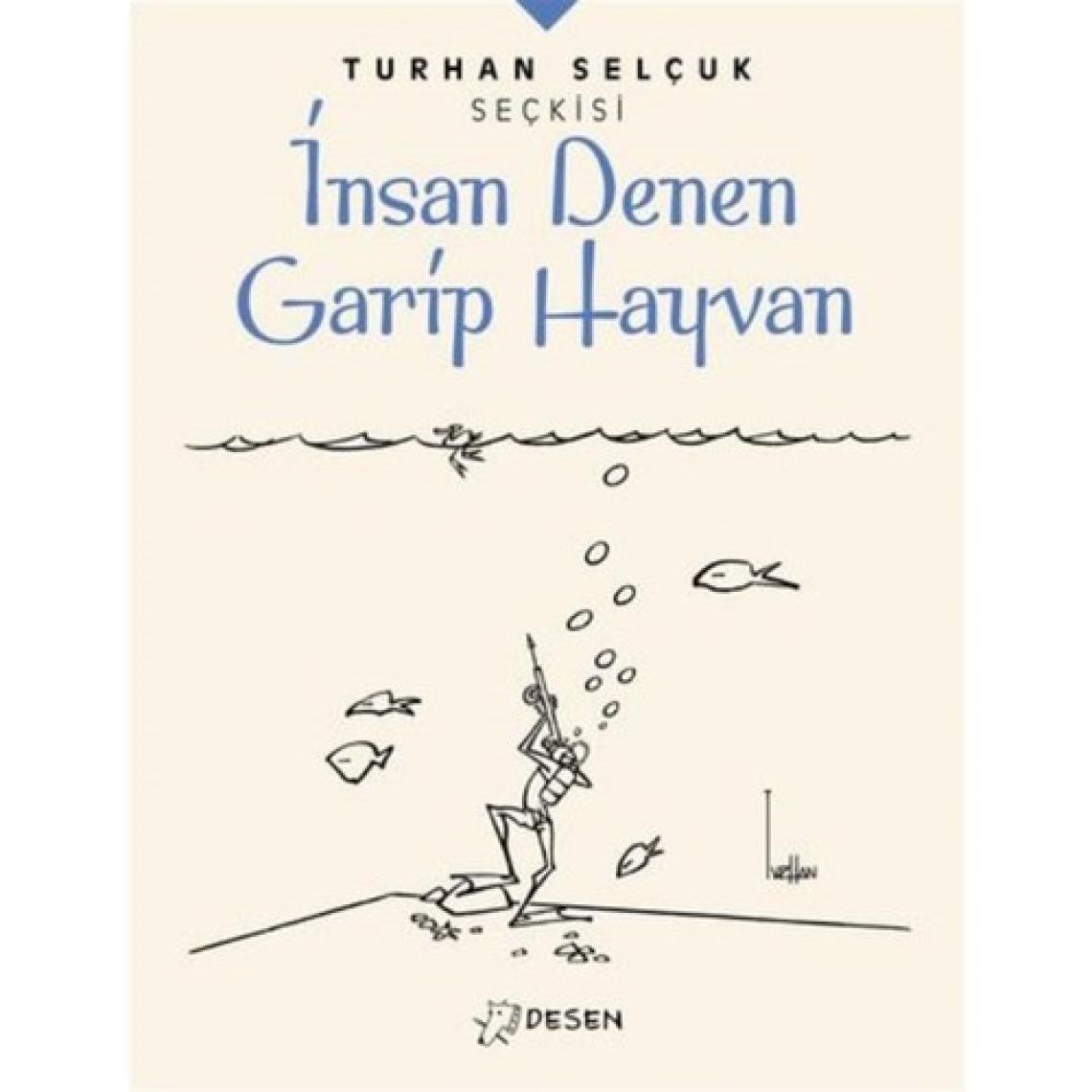 Insan Denen Garip Hayvan - Turhan Selçuk