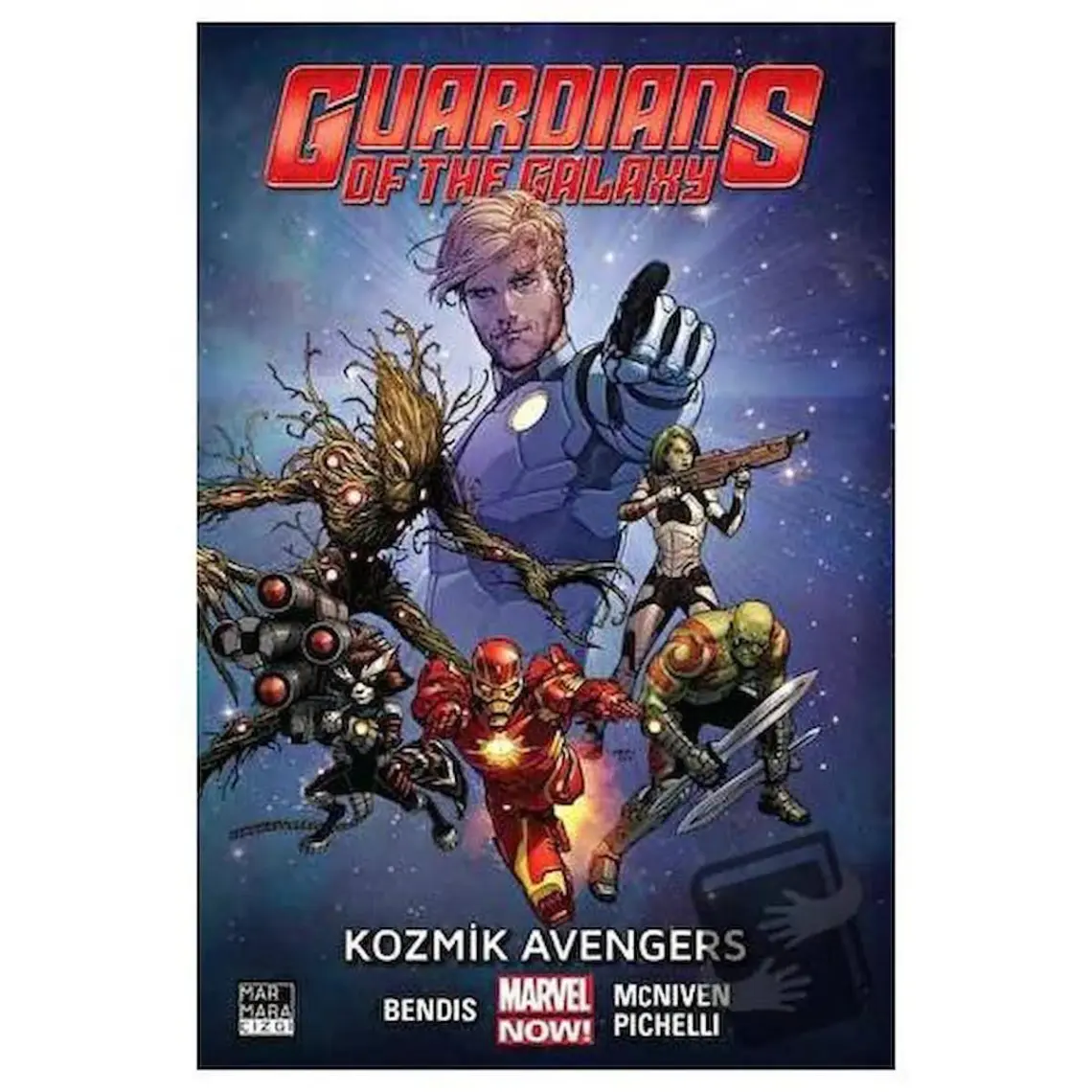 Guardians Of The Galaxy Cilt 1 - Kozmik Avengers