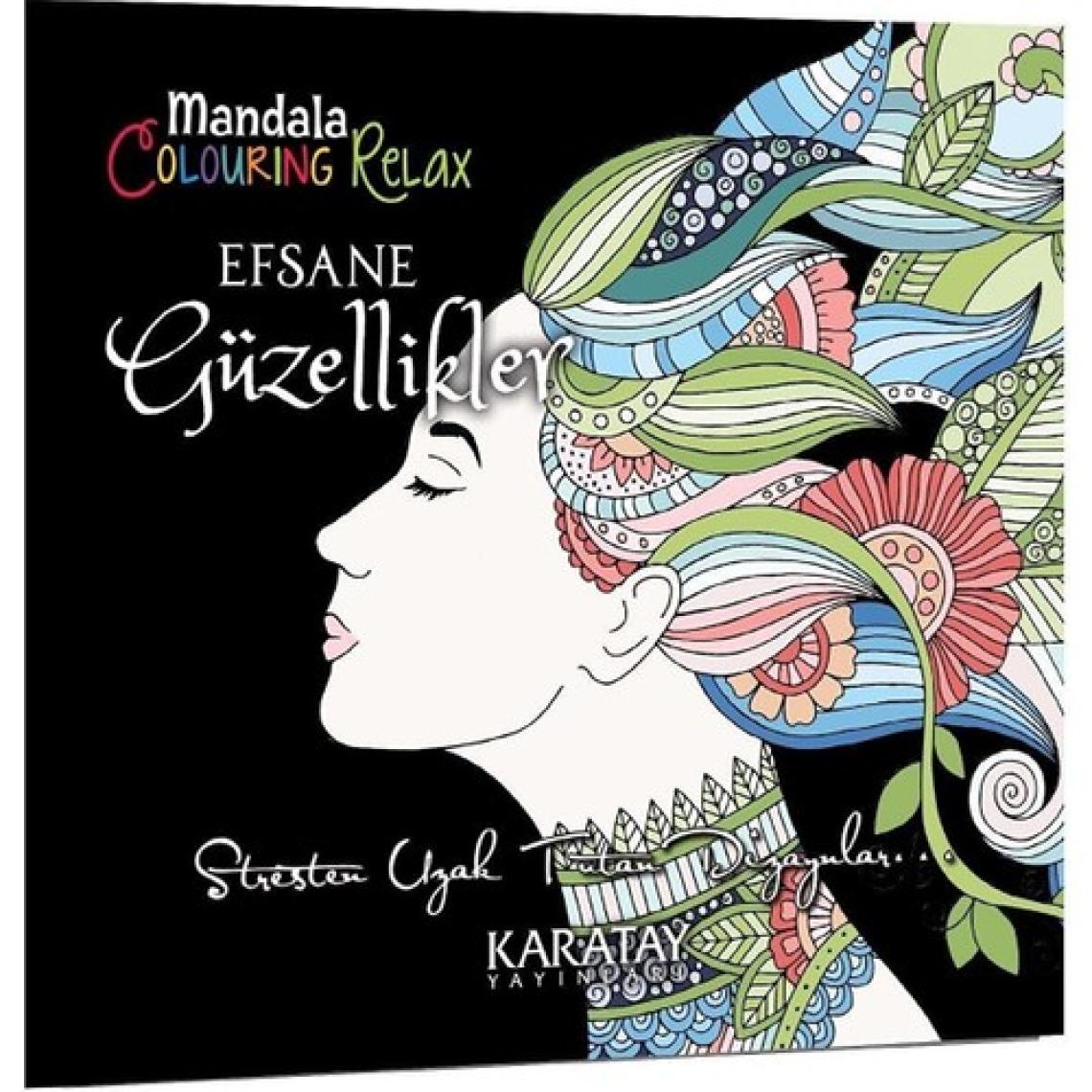 Karatay Colouring Relax Mandala Efsane Güzellikler