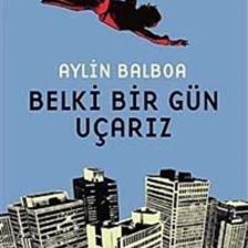 Belki Bir Gün Uçarız