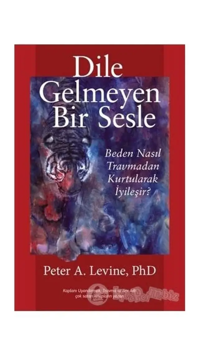Dile Gelmeyen Bir Sesle - Peter A.levine