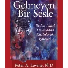 Dile Gelmeyen Bir Sesle - Peter A.levine