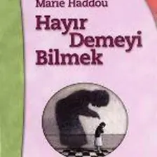 Hayır Demeyi Bilmek