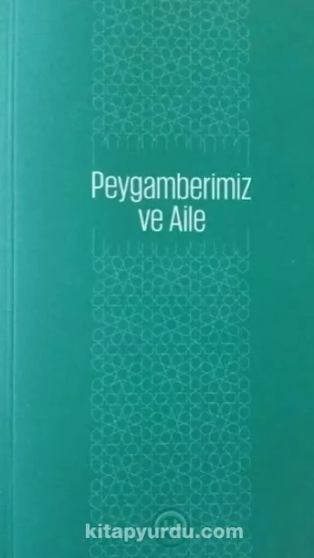 Peygamberimiz ve Aile