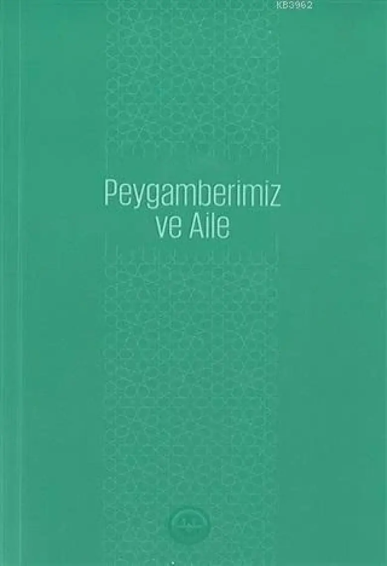 Peygamberimiz ve Aile