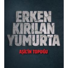 Erken Kırılan Yumurta
