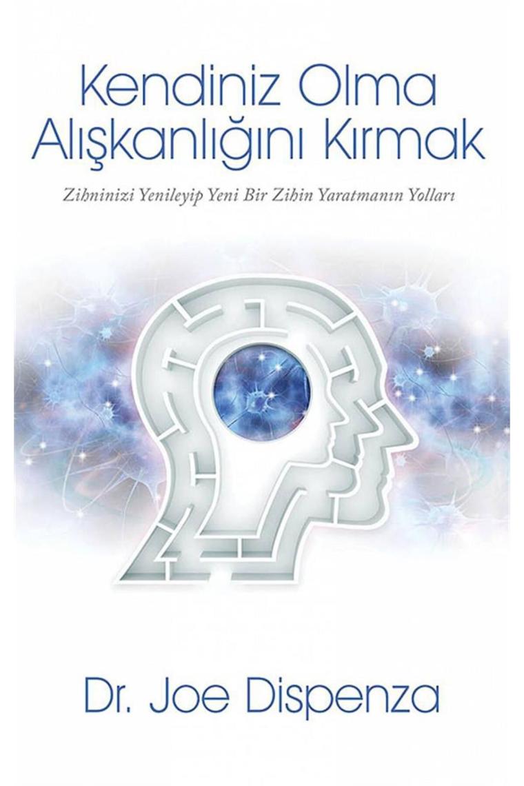 Kendiniz Olma Alışkanlığını Kırmak
