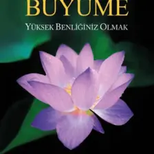 Ruhsal Büyüme Yüksek Benliğiniz Olabilirsiniz