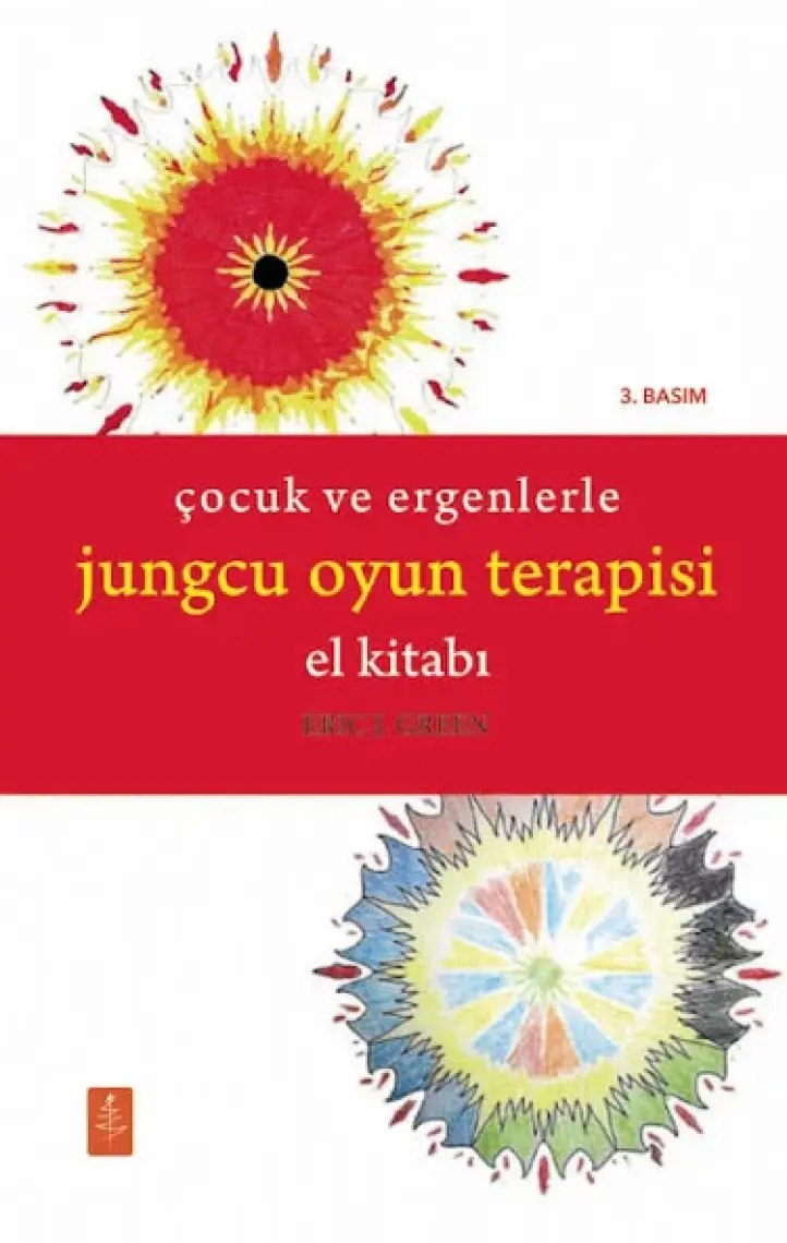 Çocuk Ve Ergenlerle Jungcu Oyun Terapisi El Kitabı - The Handbook Of Jungian Play Therapy With Child