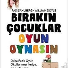 Bırakın Çocuklar Oyun Oynasın - Pasi Sahlberg - William Doyle