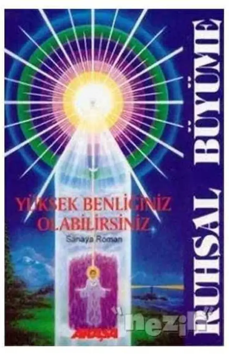 Ruhsal Büyüme Yüksek Benliğiniz Olabilirsiniz