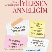 Iyileşen Çocukluğum Iyileşen Anneliğim - Hatice Kübra Tongar
