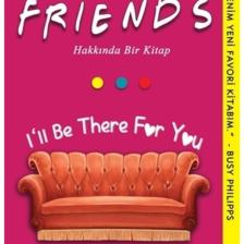 Friends Hakkında Bir Kitap - Kelsey Miller
