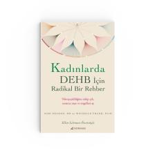 Kadınlarda DEHB İçin Radikal Bir Rehber SARI SOLDEN, MS ve MICHELLE FRANK, PsyD