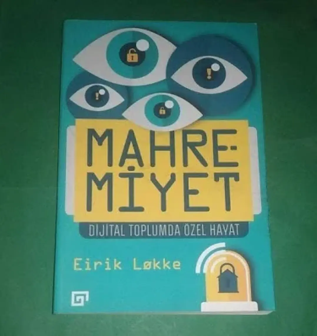 Mahremiyet:Dijital Toplumda Özel Hayat - Eirik Lokke