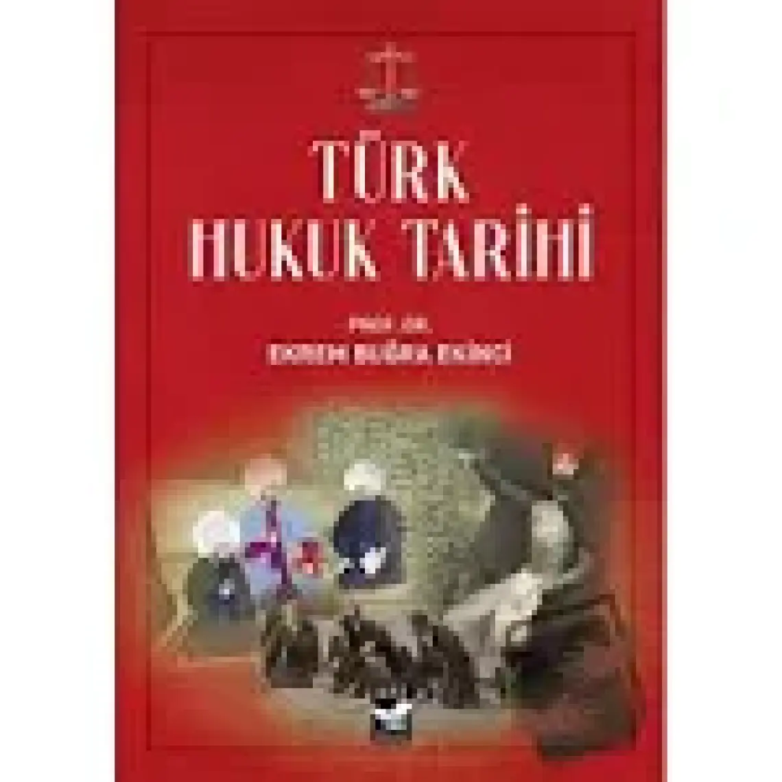Türk Hukuk Tarihi - Ekrem Buğra Ekinci