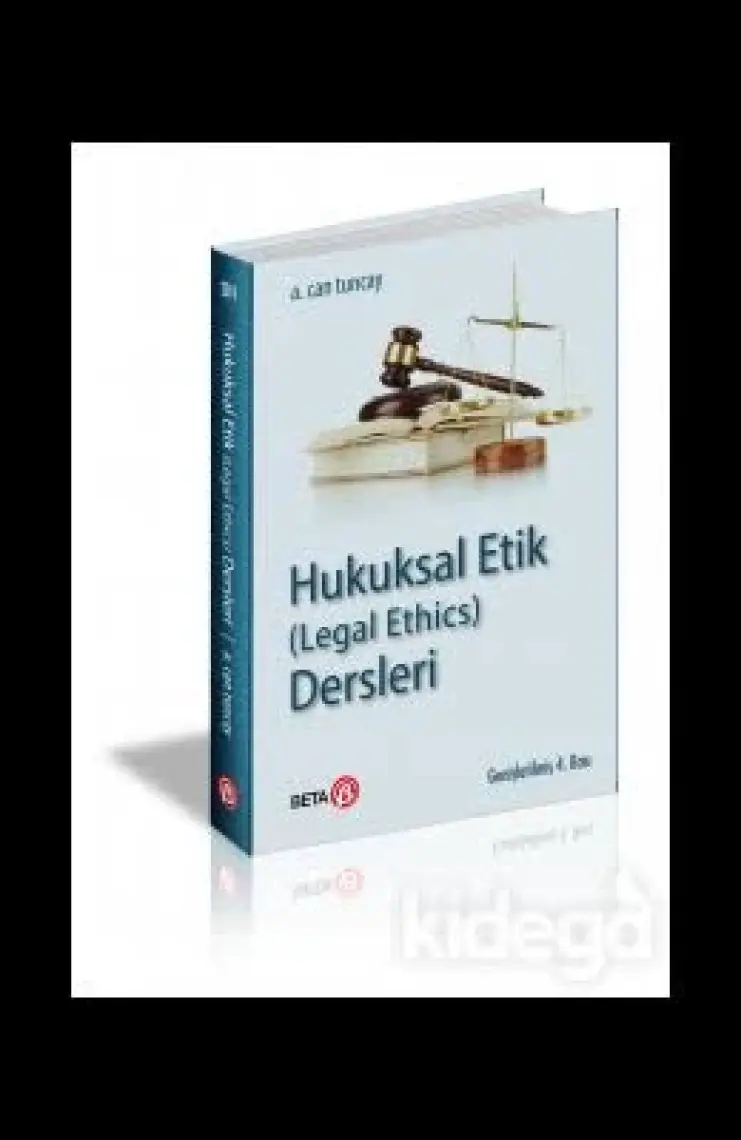 Hukuksal Etik (Legal Ethics) Dersleri - A.. Can Tuncay