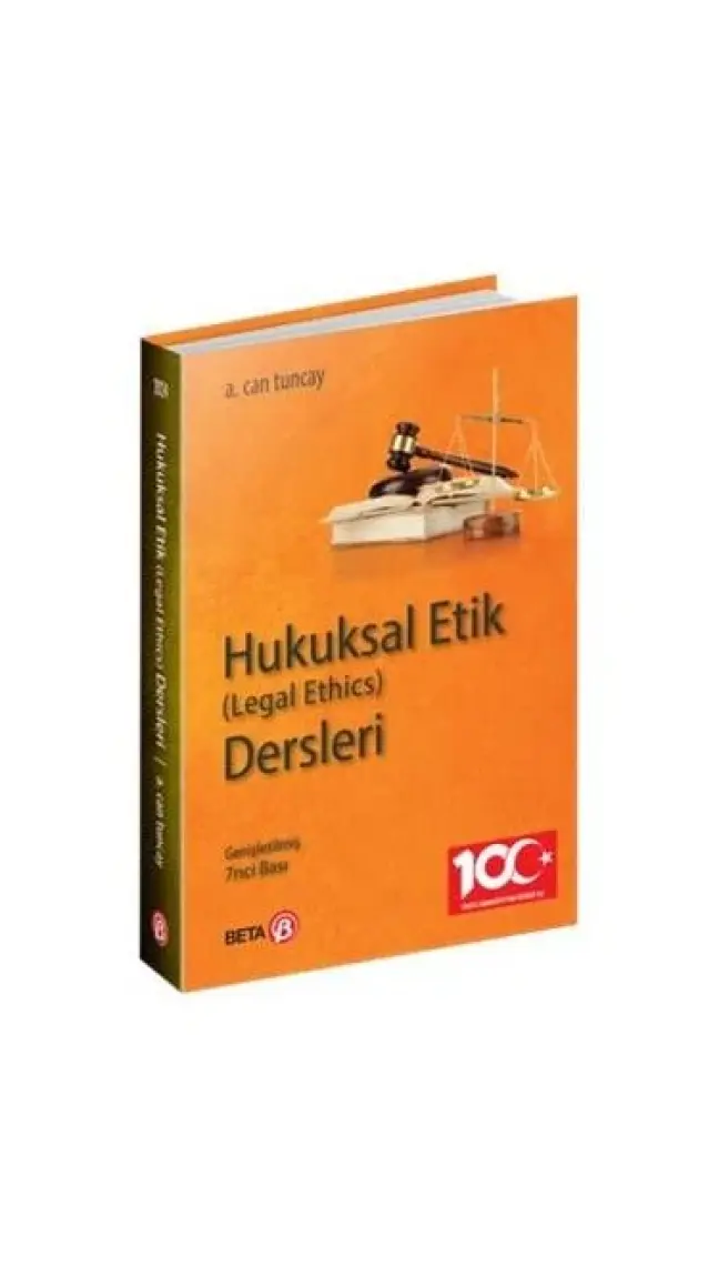 Hukuksal Etik (Legal Ethics) Dersleri - A.. Can Tuncay