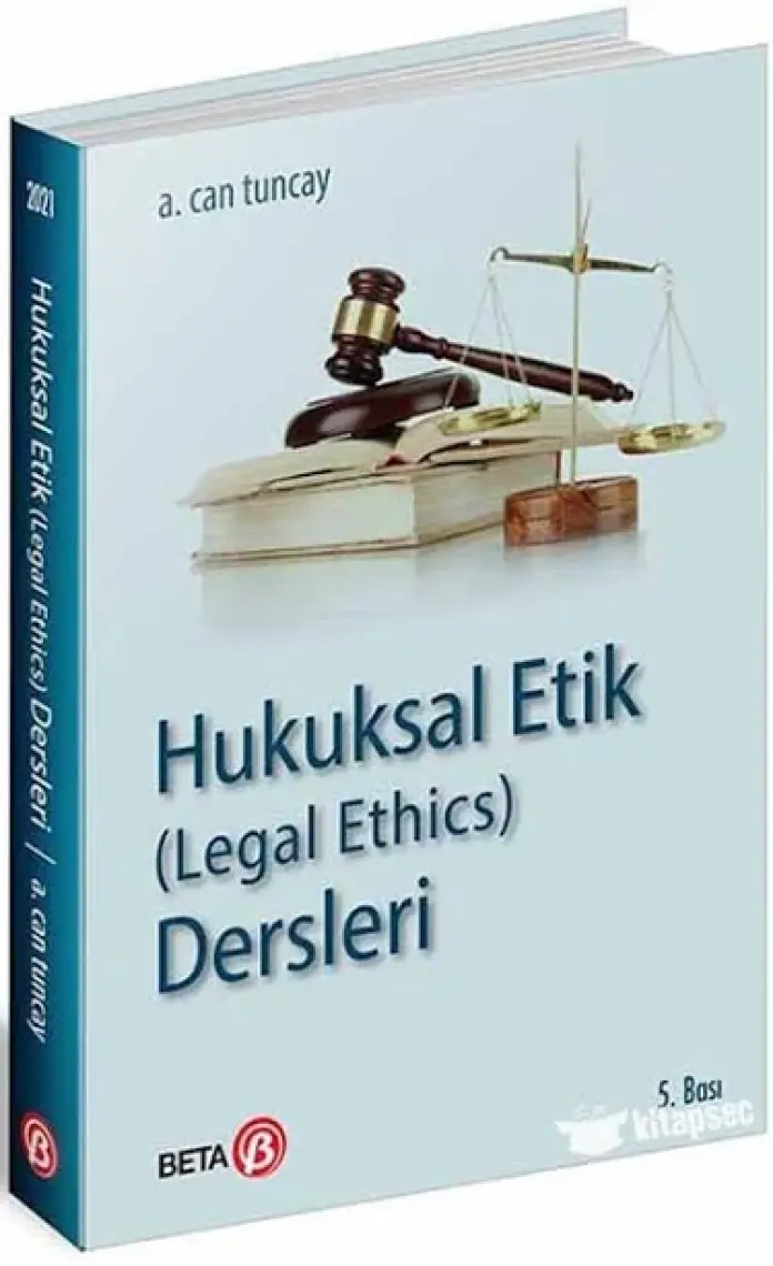 Hukuksal Etik (Legal Ethics) Dersleri - A.. Can Tuncay