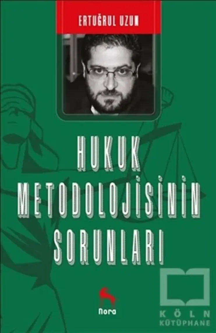 Hukuk Metodolojisinin Sorunları - Ertuğrul Uzun