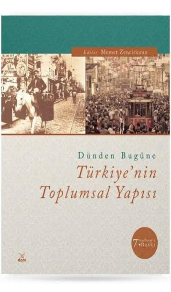 Dünden Bugüne Türkiye'nin Toplumsal Yapısı - Memet Zencirkıran