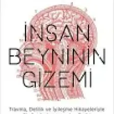 İnsan Beyninin Gizemi - Sam Kean