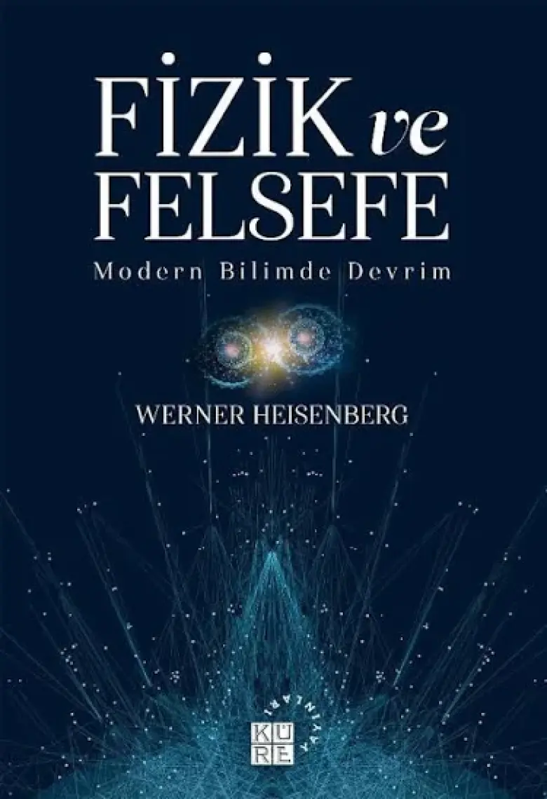 Fizik ve Felsefe - Werner Heisenberg