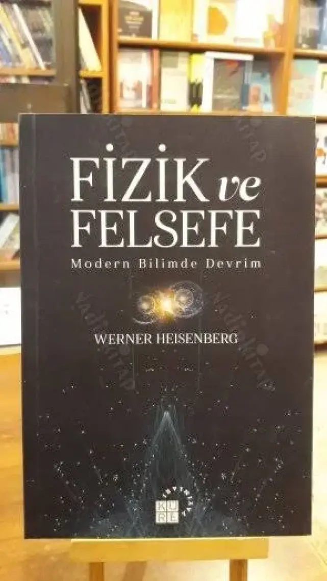 Fizik ve Felsefe - Werner Heisenberg