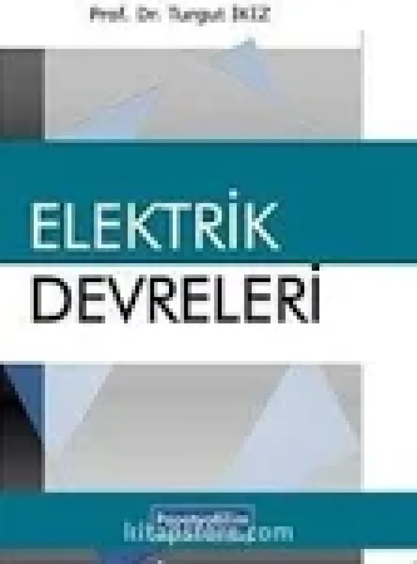 Elektrik Devreleri - Turgut İkiz