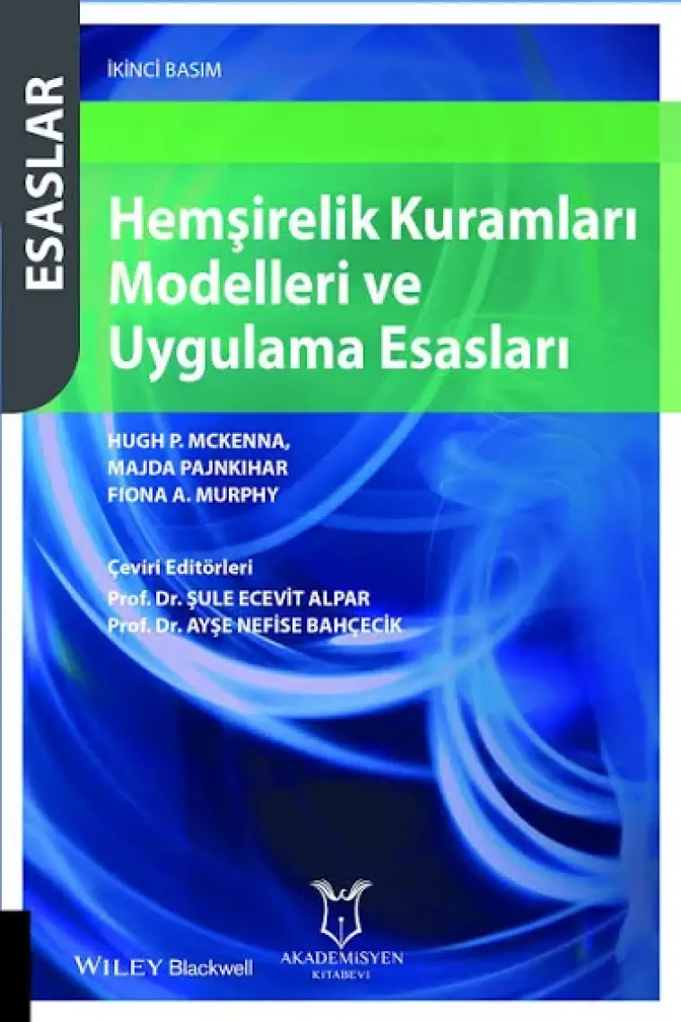 Hemşirelik Kuramları Modelleri ve Uygulama Esasları