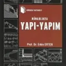 Mimarlıkta Yapı - Yapım - Erkin Erten