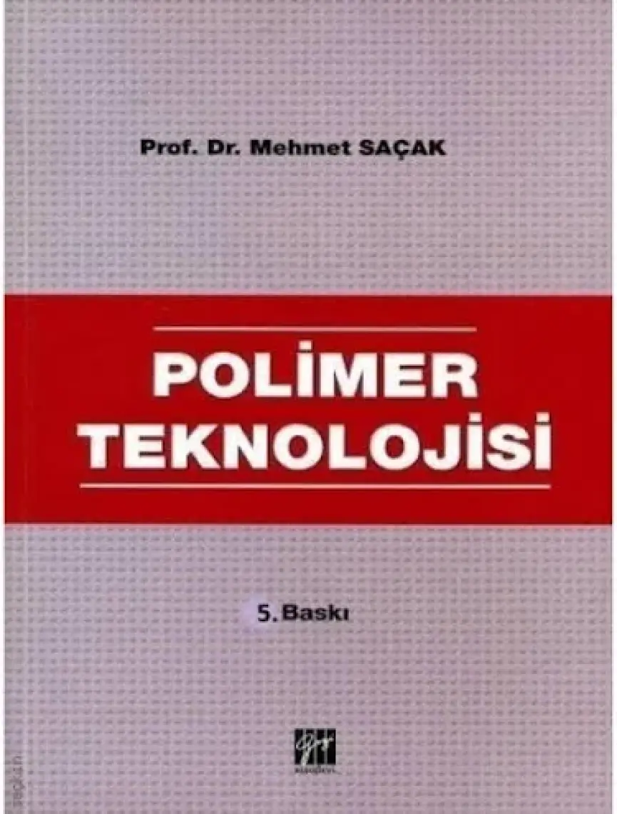 Polimer Teknolojisi - Mehmet Saçak