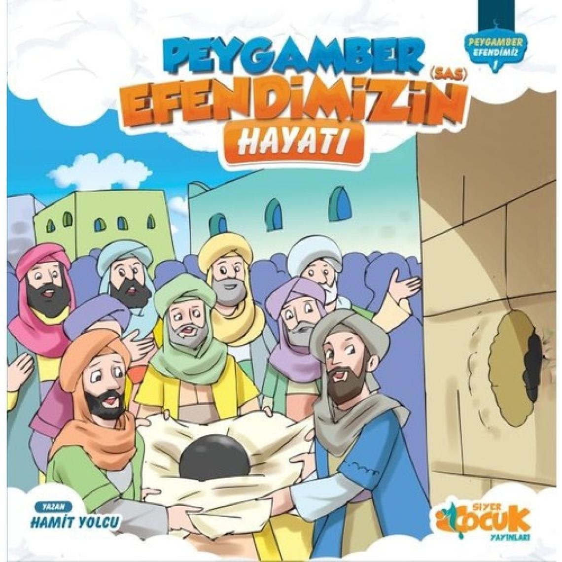 Siyer Yayınları Peygamber Efendimiz Serisi 1 - Peygamber Efendimizin (Sas) Hayatı