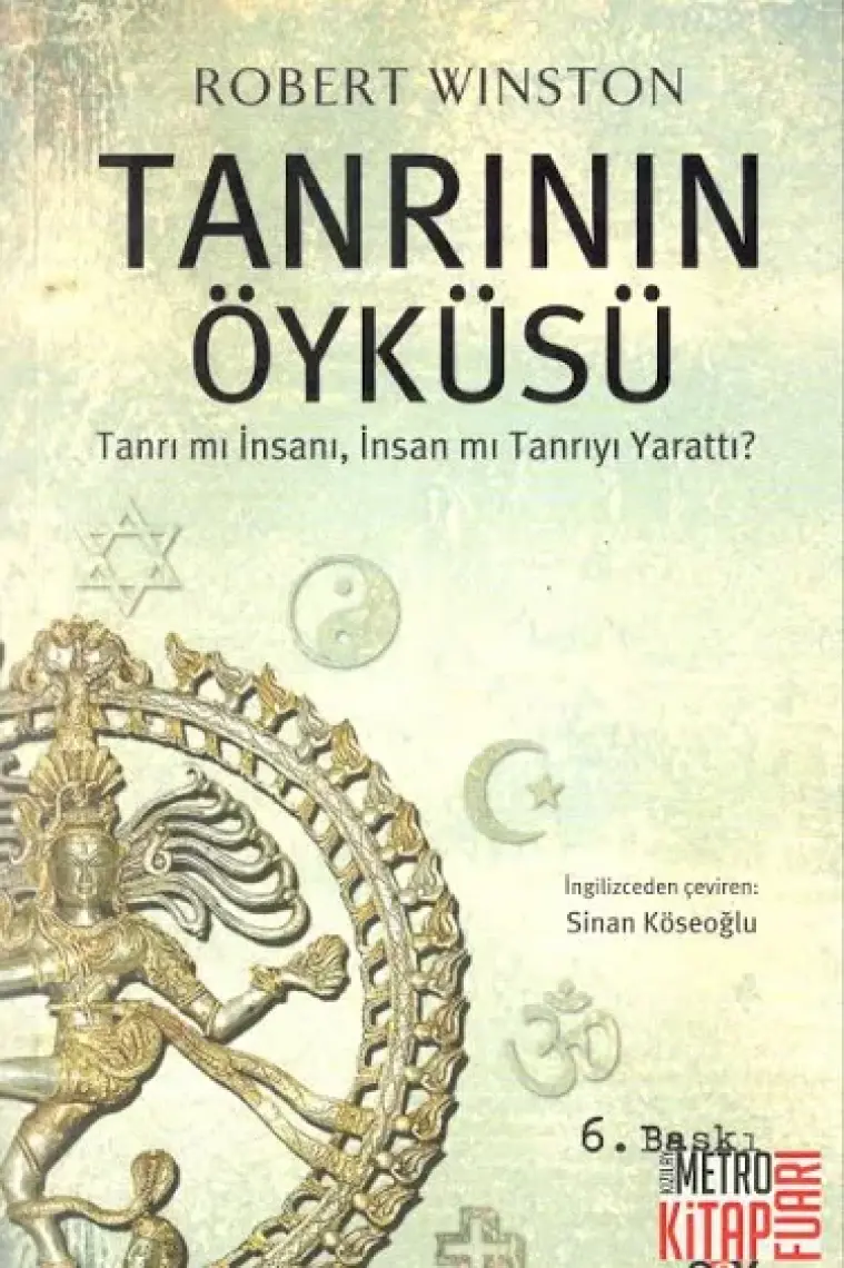 Tanrının Öyküsü - Tanrı mı İnsanı İnsan mı Tanrıyı Yarattı? - Robert Winston