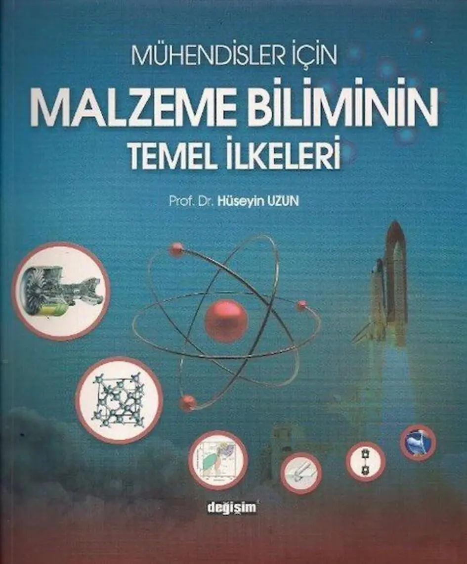 Mühendisler İçin Malzeme Biliminin Temel İlkeleri-Hüseyin Uzun