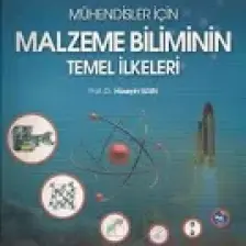 Mühendisler İçin Malzeme Biliminin Temel İlkeleri-Hüseyin Uzun