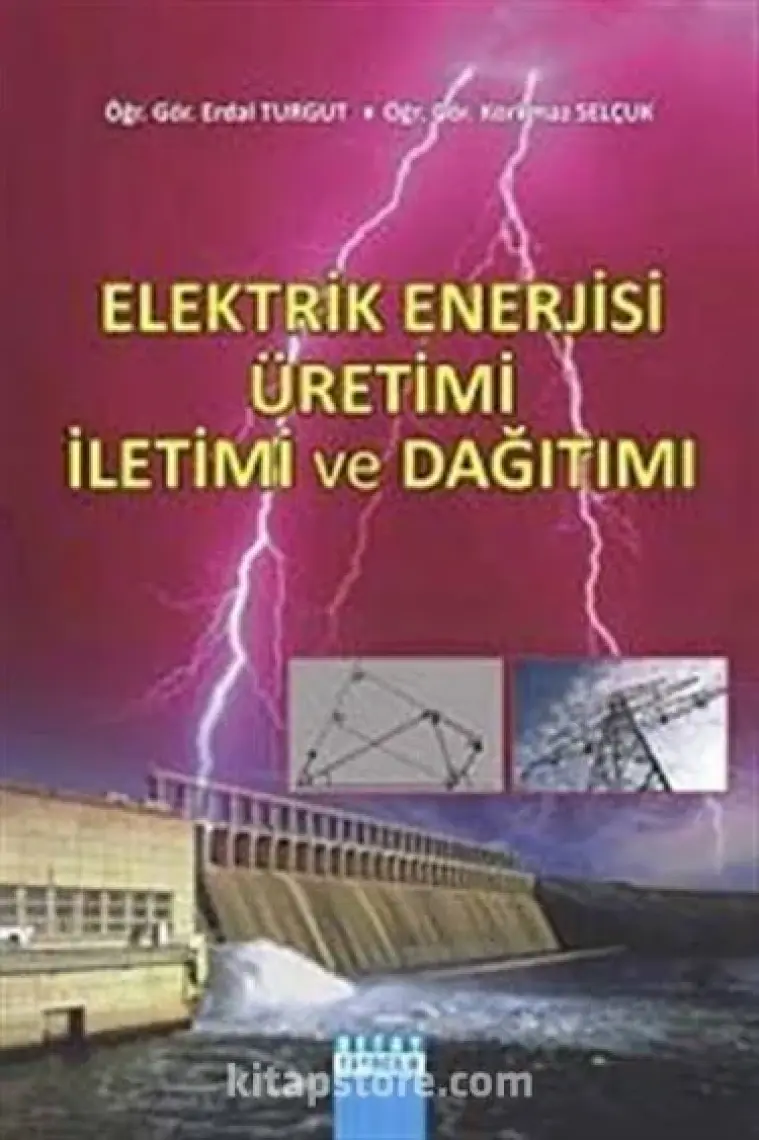 Elektrik Enerjisi Üretimi İletimi Ve Dağıtımı-Korkmaz Selçuk