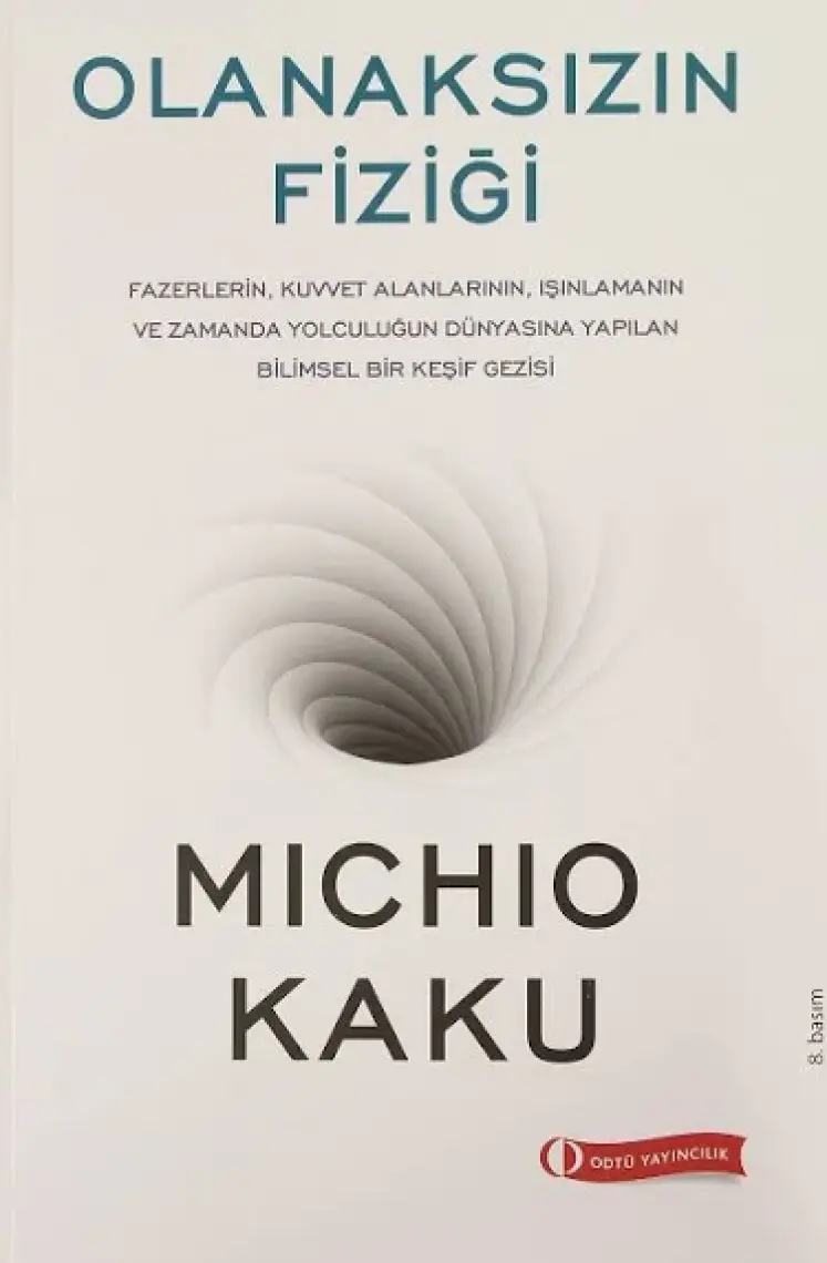 Olanaksızın Fiziği - Michio Kaku