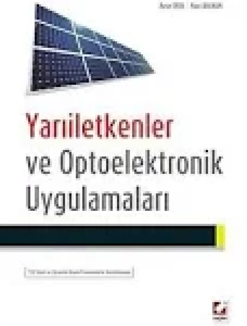 Yarıiletkenler ve Optoelektronik Uygulamaları - 150 Şekil ve Çözümlü Örnek Problemlerle Desteklenmiş