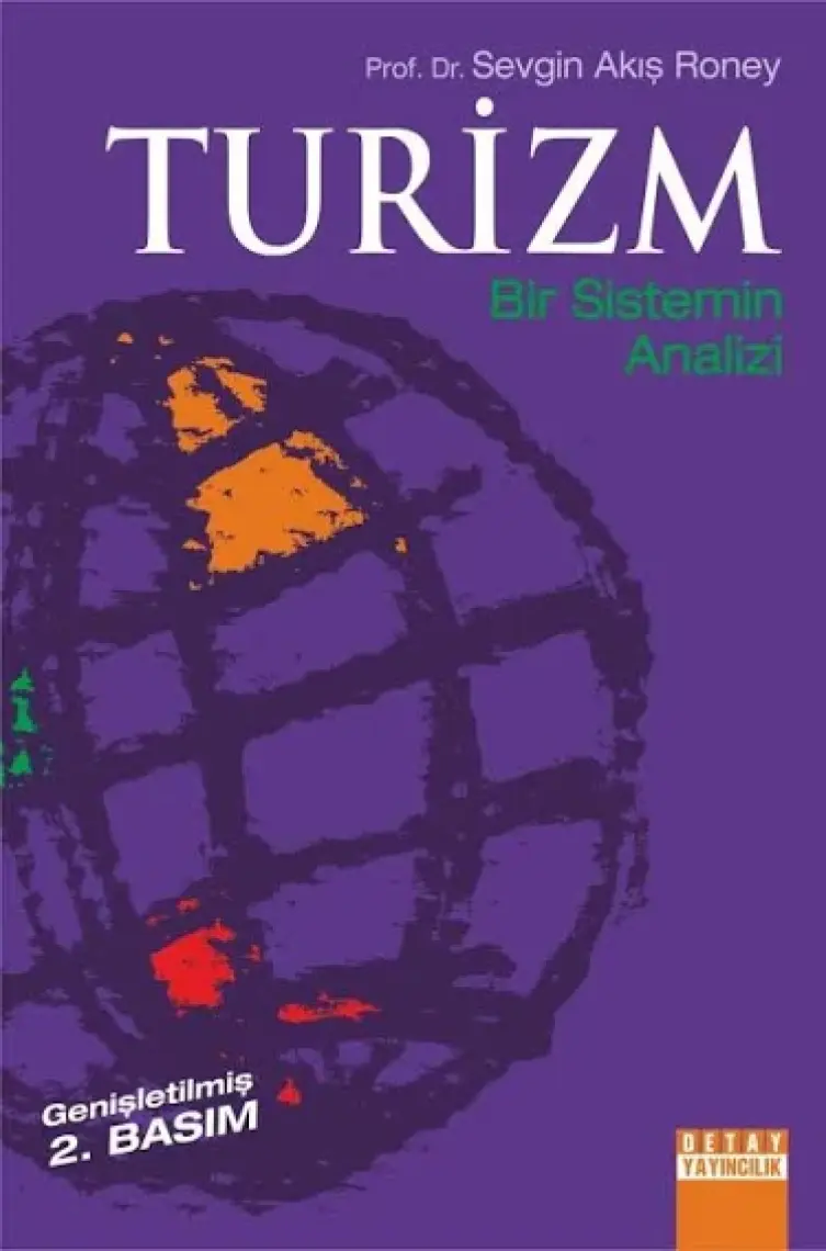 Turizm - Bir Sistemin Analizi-Sevgin Akış Roney
