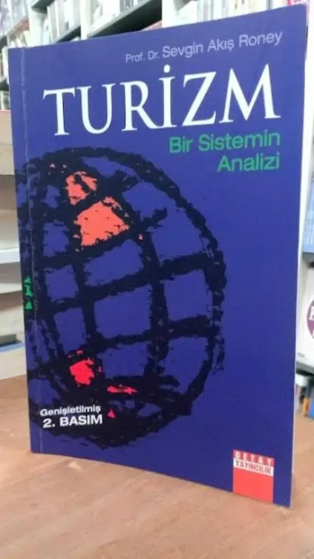 Turizm - Bir Sistemin Analizi-Sevgin Akış Roney