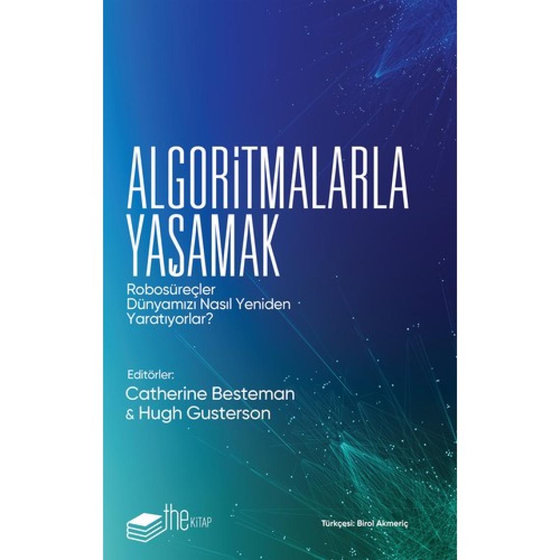 Algoritmalarla Yaşamak - Hugh Gusterson
