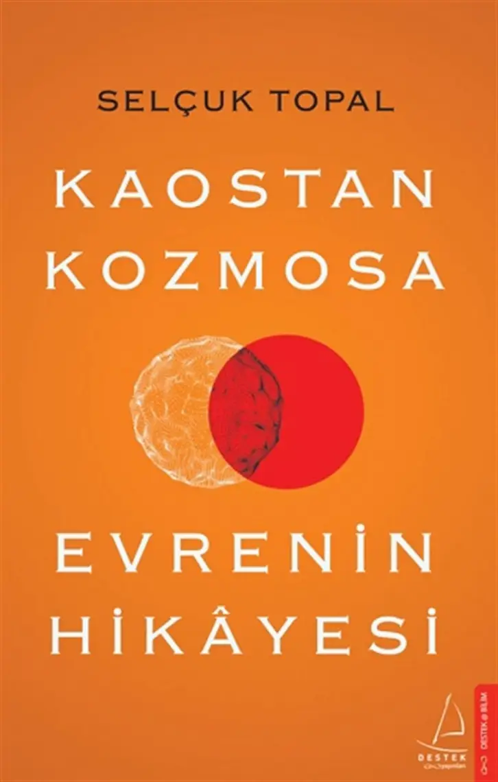 Kaostan Kozmosa Evrenin Hikâyesi - Selçuk Topal