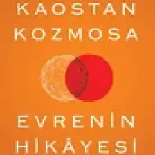 Kaostan Kozmosa Evrenin Hikâyesi - Selçuk Topal
